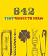 642 TINY THINGS TO DRAW - CHRONICLE BOOKS